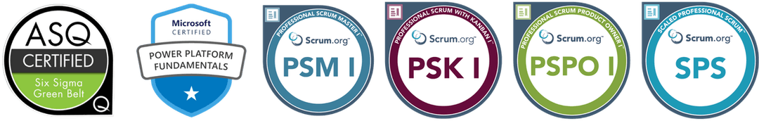 Professional certifications: ASQ CSSGB, Microsoft PL-900, PSM I, PSK I, PSPO I, SPS
